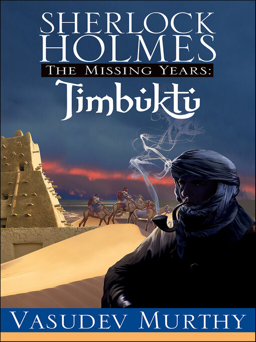 Title details for Sherlock Holmes Missing Years by Vasudev Murthy - Available